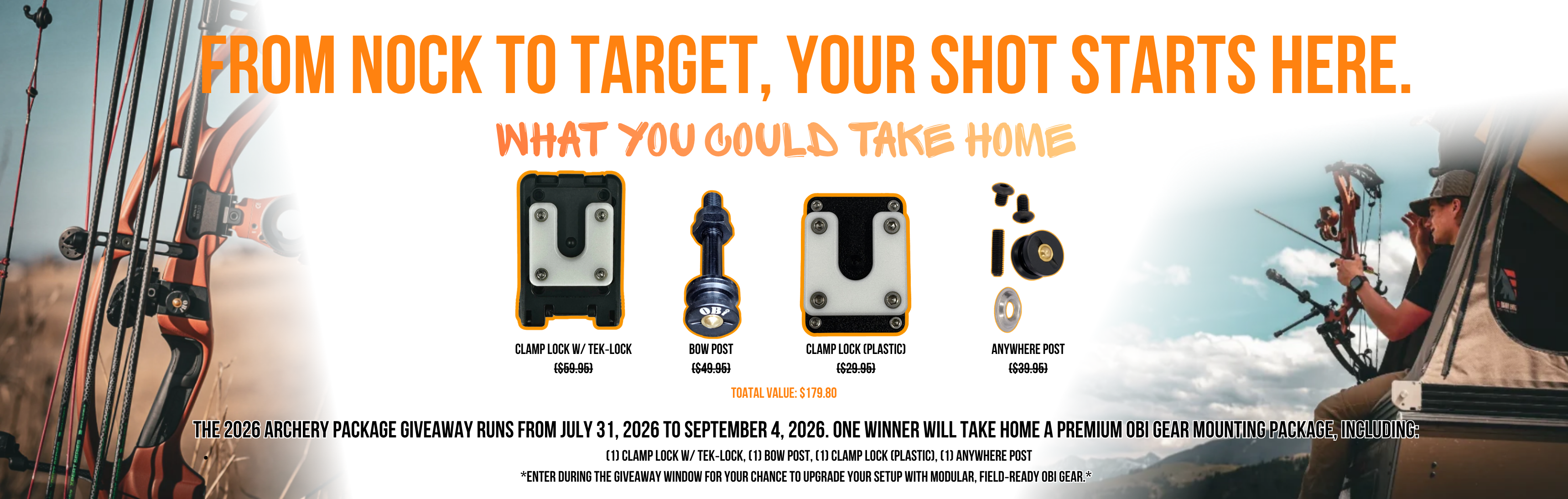 Headline reads 'From Nock to Target, Your Shot Starts Here.' Prize package includes a Clamp Lock with Tek-Lock, Bow Post, Plastic Clamp Lock, and Anywhere Post. Giveaway runs July 31, 2026 through September 4, 2026, with one winner receiving a complete OBI Gear mounting package valued at approximately $179.80. Background features an archer holding a bow in a hunting setup and close-up bow equipment imagery.